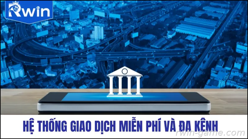 Hệ thống giao dịch RWIN miễn phí và đa kênh