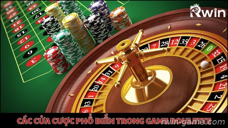 Các cửa cược phổ biến khi chơi Roulette Rwin