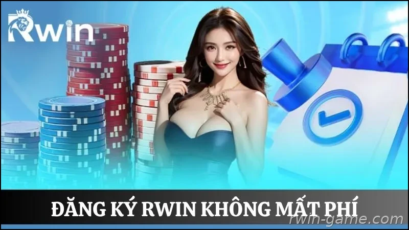 Đăng ký tài khoản RWIN miễn phí cho hội viên