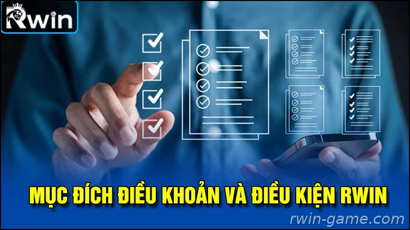Mục đích của điều khoản và điều kiện Rwin