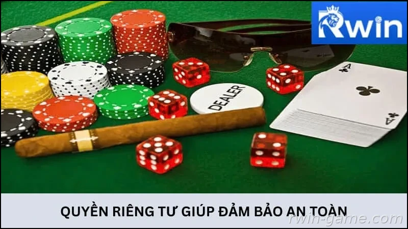 Quyền riêng tư RWIN giúp đảm bảo an toàn cho thành viên