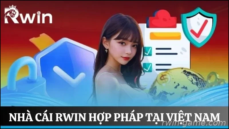 Thông tin pháp lý và độ uy tín của RWIN
